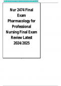 Nur 2474 Final Exam Pharmacology for Professional Nursing Latest 2024&sol;2025