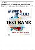 Test Bank - Anatomy and Physiology 11th Edition &lpar;Patton &rpar; Chapter 1-48&comma; Complete Questions and Answers &lpar;A&plus;&rpar;latest guide
