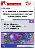TEST BANK FOR THE HUMAN BODY IN HEALTH AND ILLNESS&comma; 7TH EDITION BY BARBARA HERLIHY &vert; COMPLETE CHAPTERS &lpar;VERIFIED&rpar; A&rdquo; GUIDE
