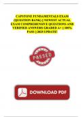 CAPSTONE FUNDAMENTALS EXAM &lpar;QUESTION BANK&rpar; &vert;&vert; NEWEST ACTUAL EXAM COMPREHENSIVE QUESTIONS AND VERIFIED ANSWERS GRADED A&plus; &vert;&vert; 100&percnt; PASS &vert;&vert; 2025 UPDATE&excl;