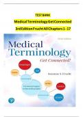 TEST BANK  Medical  Terminology Get   Connected  3rd  Edition  Frucht   All   Chapters  1-  17 