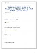 CSCE REMEMBERED QUESTIONS  Questions and Correct Answers&sol; Latest  Update &sol; Already Graded 