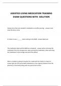 ASSISTED LIVING MEDICATION TRAINING EXAM QUESTIONS WITH  SOLUTION