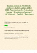 Exam 1 & 2 Module 1 - 6&colon; NUR2474 &sol; NUR 2474 &lpar;Latest 2025 &sol; 2026 Updates STUDY BUNDLE WITH COMPLETE SOLUTIONS&rpar; Pharmacology for Professional Nursing &vert; Questions and Answers &vert; 100&percnt; Correct &vert; Grade A - Rasmussen