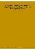  Introduction to Nursing Concepts&comma; Standards&comma; and Healthcare Systems Nursing Study Guide 2025&sol; 2026 &vert; 100&percnt; Verified with Correct Questions and Answers &vert; Complete Nursing Introduction Review&comma; Professional Standards&comma; Healthcare System Concepts&comma; Exam Prepara