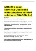 NUR 241 exam &lpar;BURNS&rpar; Questions with complete verified solutions&lpar;GRADED A&plus;&rpar;&period;