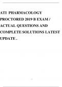 ATI PHARMACOLOGY PROCTORED 2019 B EXAM &sol; ACTUAL QUESTIONS AND COMPLETE SOLUTIONS LATEST UPDATE &period;
