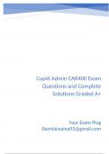Cupid Admin CAR400 Exam Questions and Complete Solutions Graded A&plus;