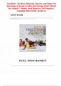 Test Bank - for Race&comma; Ethnicity&comma; Gender&comma; and Class The Sociology of Group Conflict and Change Ninth Edition by Joseph F&period; Healey&comma; Andi Stepnick&comma; All Chapters Complete SOLUTION  Guide A&plus;