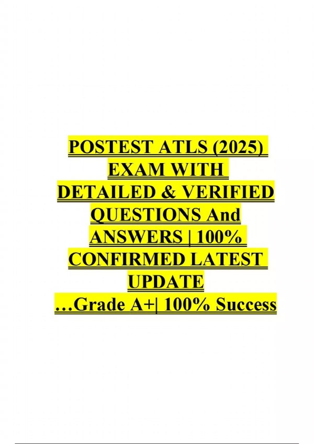 POSTEST ATLS (2025) EXAM WITH DETAILED & VERIFIED QUESTIONS And ANSWERS ...