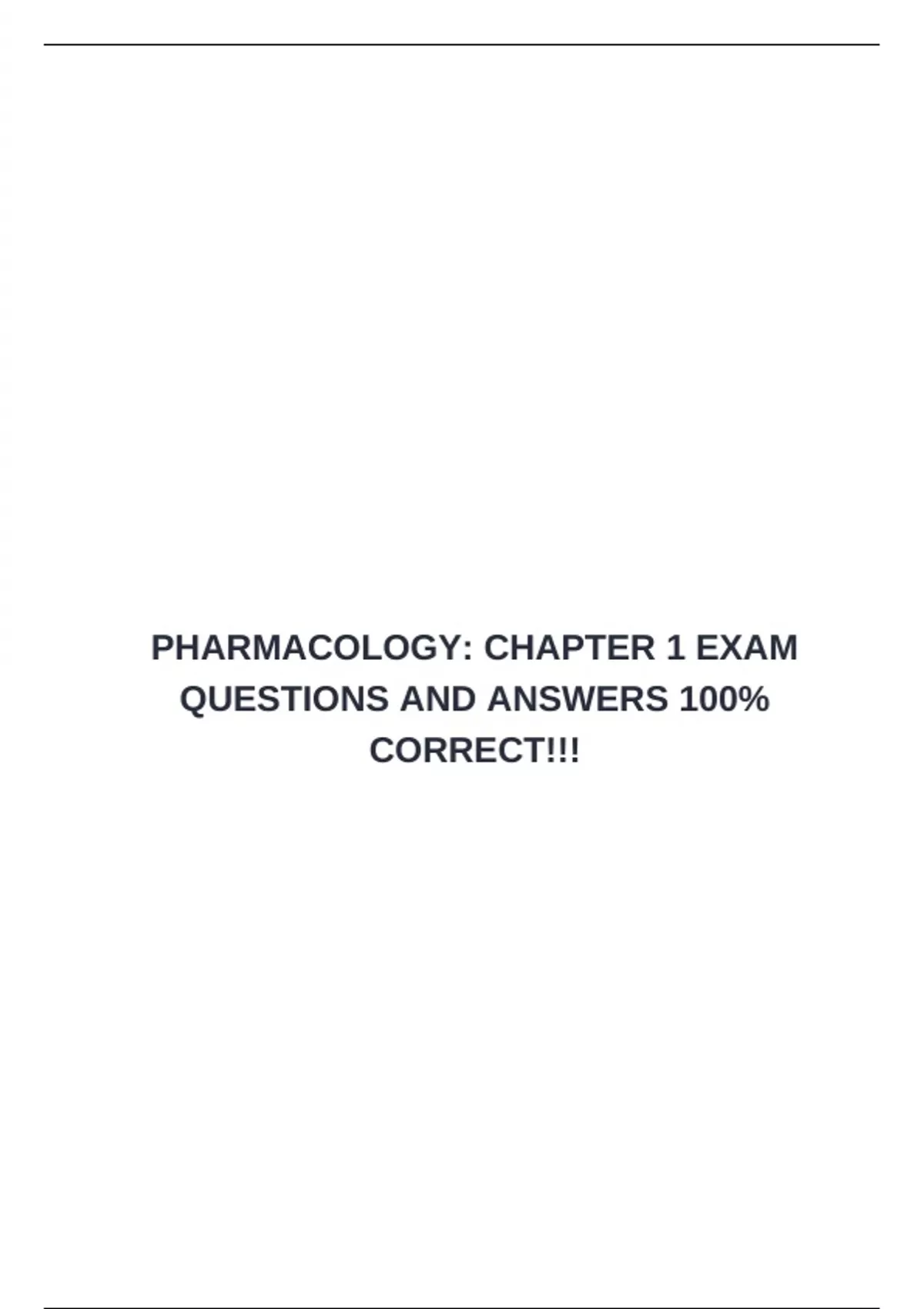 PHARMACOLOGY: CHAPTER 1 EXAM QUESTIONS AND ANSWERS 100% CORRECT ...