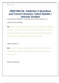 IMED1004 24- Addiction II Questions  and Correct Answers&sol; Latest Update &sol;  Already Graded