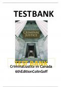 Test Bank for Criminal Justice in Canada 6th Edition Colin Goff all chapters covered A&plus; guide
