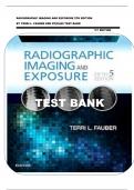 RADIOGRAPHIC IMAGING AND EXPOSURE 5TH EDITION BY TERRI L. FAUBER EDD RT(R)(M) TEST BANK                                                                                                                          