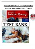 Test bank - Principles of Pediatric Nursing 8th Edition Caring for Children by Kay Cowen&semi; Laura Wisely&semi; Robin Dawson&semi; All 1-31 Chapters Covered &comma;Latest Edition