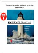 Solution Manual for Managerial Accounting, 18th Edition By Ray Garrison, Eric Noreen and Peter Brewer Verified Chapter's 1 - 16  Complete