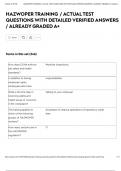 HAZWOPER TRAINING &sol; ACTUAL TEST QUESTIONS WITH DETAILED VERIFIED ANSWERS &sol; ALREADY GRADED A&plus;