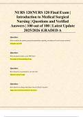 NURS 120&sol;NURS 120 Final Exam &vert; Introduction to Medical Surgical Nursing &vert; Questions and Verified Answers &vert; 100 out of 100 &vert; Latest Update 2025&sol;2026 &vert;GRADED A