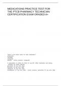 MEDICATIONS PRACTICE TEST FOR THE PTCB PHARMACY TECHNICIAN CERTIFICATION EXAM GRADED A&plus;