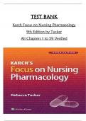 TEST BANK for Karch Focus on Nursing Pharmacology  9th Edition by Tucker  All Chapters 1 to 59 Verified  > PDF File <