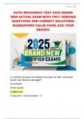 AUTO MECHANICS TEST 2025&vert; BRAND  NEW ACTUAL EXAM WITH 100&percnt; VERIFIED  QUESTIONS AND CORRECT SOLUTIONS&vert;  GUARANTEED VALUE PACK&vert; ACE YOUR  GRADES&period; 