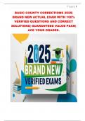 BASIC COUNTY CORRECTIONS 2025&vert;  BRAND NEW ACTUAL EXAM WITH 100&percnt;  VERIFIED QUESTIONS AND CORRECT  SOLUTIONS&vert; GUARANTEED VALUE PACK&vert;  ACE YOUR GRADES&period; 