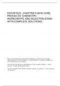 Esthetics - Chapter 6 Skin care products Chemistry&comma; ingredients&comma; and selection exam with complete solutions