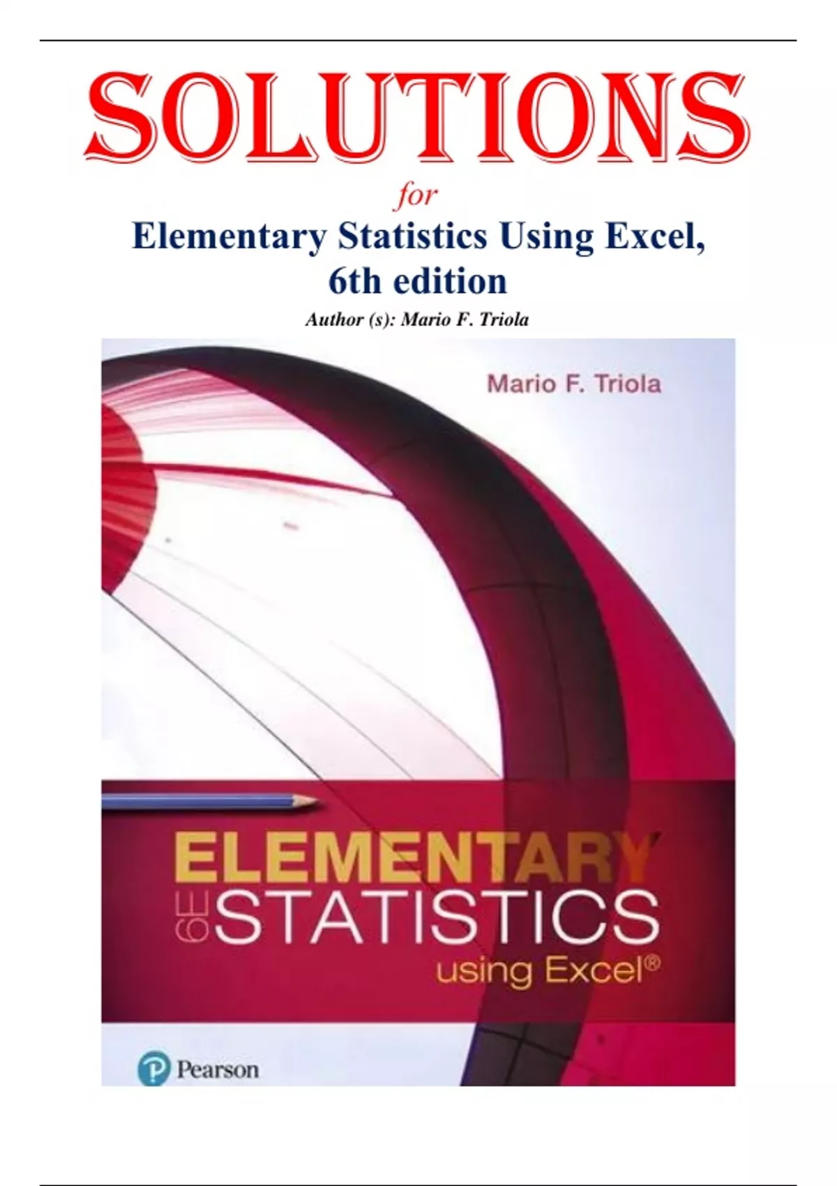 Solution Manual for Elementary Statistics Using Excel, 6th Edition By