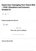 Supervisor-Managing Your Teams Risk &ndash; 3455 &sol;Questions and Answers Graded A&plus;