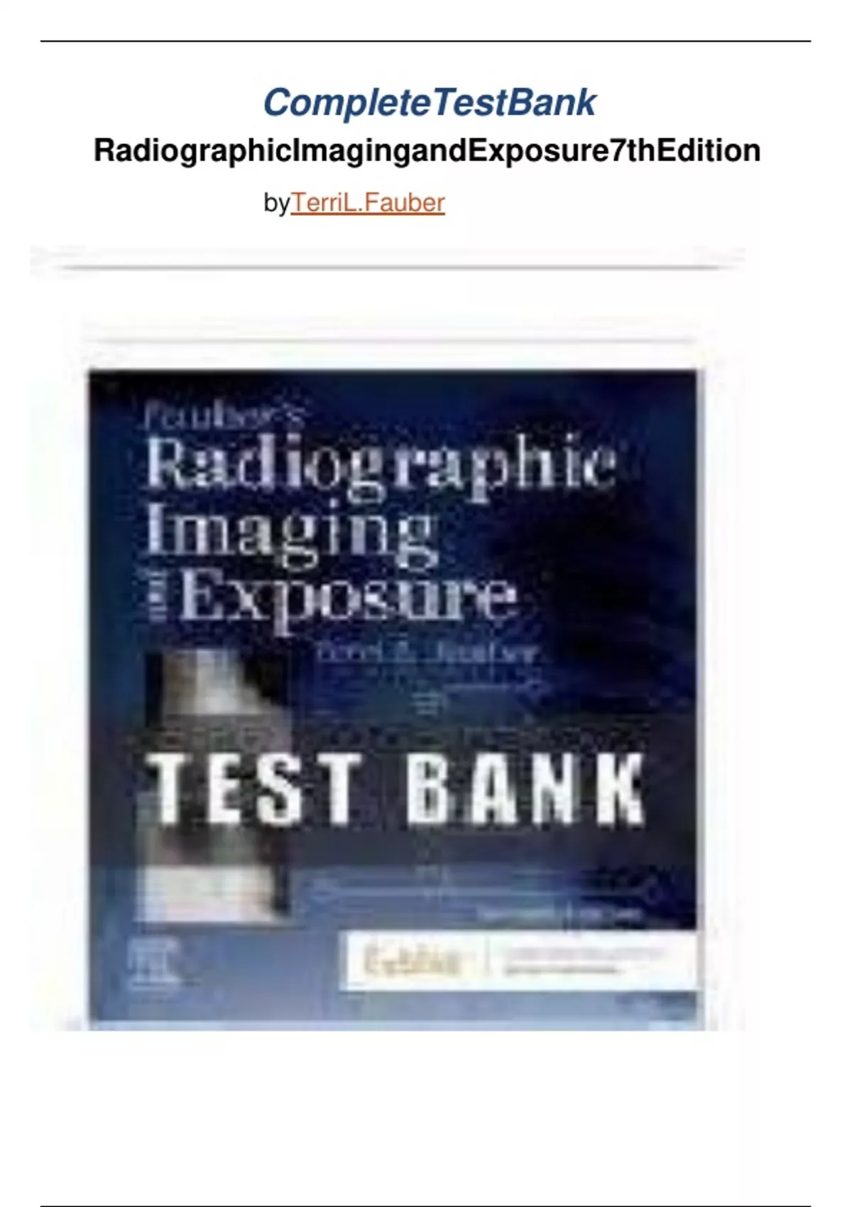 TEST BANK FOR RADIOGRAPHIC IMAGING AND EXPOSURE 7TH EDITION FAUBER ...
