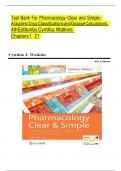 TEST BANK For Pharmacology Clear and Simple&colon; A Guide to Drug Classifications and Dosage Calculations&comma; 4th Edition by Cynthia J&period; Watkins&comma; All Chapters 1 - 21&comma; Verified Newest Version