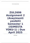 ZUL2606 Assignment 2 &lpar;Asayimenti yesibili&rpar; Semester 1 &lpar;ISIMESTA YOKU-1&rpar; &vert; Due April 2025