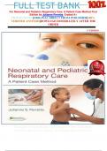 FULL TEST BANK For Neonatal and Pediatric Respiratory Care&colon; A Patient Case Method First Edition by Julianne Perretta  Graded A&plus;     