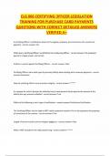 CLG 006 CERTIFYING OFFICER LEGISLATION TRAINING FOR PURCHASE CARD PAYMENTS QUESTIONS WITH CORRECT DETAILED ANSWERS VERIFIED A&plus;