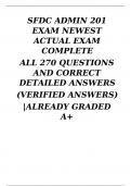 SFDC ADMIN 201 EXAM NEWEST ACTUAL EXAM COMPLETE  ALL 270 QUESTIONS AND CORRECT DETAILED ANSWERS  &lpar;VERIFIED ANSWERS&rpar;  &vert;ALREADY GRADED A&plus;