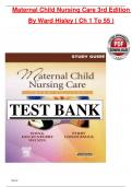 MATERNAL-CHILD CARE NURSING&comma; 3RD EDITION BY SUSAN L&period; WARD&semi; SHELTON HISLEY TEST BANK Verified Chapters 1 - 55&comma; Complete Newest Version