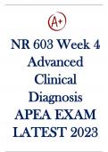 NR 603 Week 4 Advanced Clinical Diagnosis APEA EXAM LATEST 2023