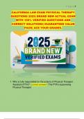 CALIFORNIA LAW EXAM PHYSICAL THERAPY  QUESTIONS 2025&vert; BRAND NEW ACTUAL EXAM  WITH 100&percnt; VERIFIED QUESTIONS AND  CORRECT SOLUTIONS&vert; GUARANTEED VALUE  PACK&vert; ACE YOUR GRADES&period; 