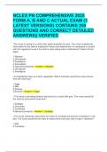 NCLEX PN COMPREHENSIVE 2025 FORM A&comma; B AND C ACTUAL EXAM &lpar;3 LATEST VERSIONS&rpar; CONTAINS 250 QUESTIONS AND CORRECT DETAILED ANSWERS&vert;&vert; VERIFIED