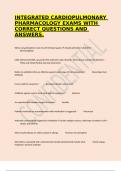 INTEGRATED CARDIOPULMONARY PHARMACOLOGY EXAMS WITH CORRECT QUESTIONS AND ANSWERS.