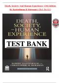 Test Bank - Death, Society and Human Experience 13th Edition by Kastenbaum & Moreman, Verified Chapters 1 - 15, Complete Newest Version
