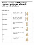 Human Anatomy and Physiology Chapter 1 test review questions with correct solutions&period;  Terms in this set &lpar;226&rpar; Superior &lpar;cranial&rpar;&Tab;toward the head end or upper part of a structure or the body&semi; above Inferior &lpar;caudal&rpar;&Tab;away from the head end or toward the low