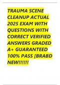 TRAUMA SCENE CLEANUP ACTUAL 2025 EXAM WITH QUESTIONS WITH CORRECT VERIFIED  ANSWERS GRADED A&plus; GUARANTEED 100&percnt; PASS &lbrack;BRABD NEW&excl;&excl;&excl;&excl;&excl;&excl;