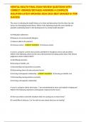 MENTAL HEALTH FINAL EXAM REVIEW QUESTIONS WITH CORRECT VERIFIED&sol;DETAILED ANSWERS A COMPLETE SOLUTION LATEST UPDATED 2024&sol;2025 BEST GRADED A&plus; FOR SUCCESS