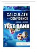 Test Bank for Calculate with Confidence 8th Edition by Deborah Gray Morris Chapter 1-24 &vert; All Chapters with Answers and Rationals