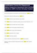 Certification Course for Playground Safety Inspectors Questions and Verified Solutions 100&percnt; Correct Already Graded A&plus;