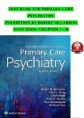 TEST BANK For Primary Care Psychiatry&comma; 2nd Edition by Robert McCarron&comma; Glen Xiong&comma; Verified Chapters 1 - 26 &vert;&vert;Complete A&plus; Guide