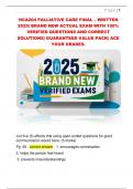 HCA204 PALLIATIVE CARE FINAL &ndash; WRITTEN  2025&vert; BRAND NEW ACTUAL EXAM WITH 100&percnt;  VERIFIED QUESTIONS AND CORRECT  SOLUTIONS&vert; GUARANTEED VALUE PACK&vert; ACE  YOUR GRADES&period; 