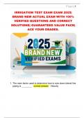 IRRIGATION TEST EXAM EXAM 2025&vert;  BRAND NEW ACTUAL EXAM WITH 100&percnt;  VERIFIED QUESTIONS AND CORRECT  SOLUTIONS&vert; GUARANTEED VALUE PACK&vert;  ACE YOUR GRADES&period; 