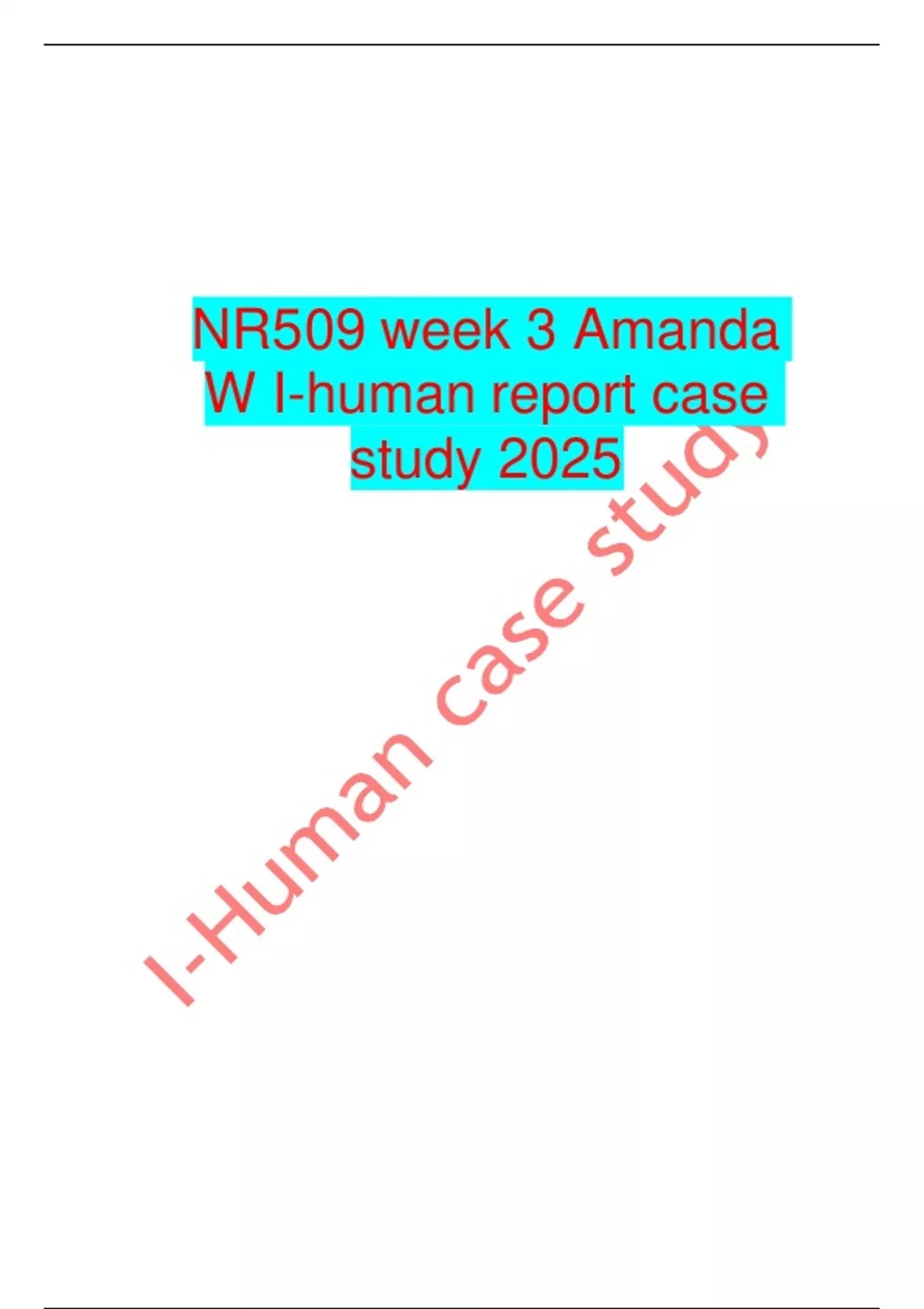NR509 week 3 Amanda W I-human report case study 2025 - NR509 , - Stuvia US